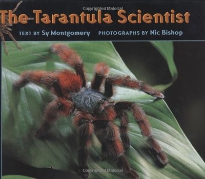 The Tarantula Scientist (Scientists in the Field Series) by Montgomery, Sy