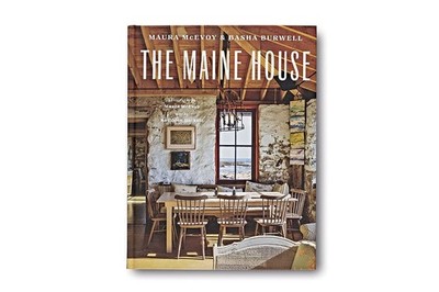 The Maine House: Spend any amount of time in Maine a weekend, a ... (Hardcover)