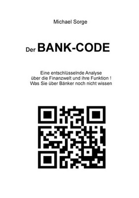Der Bank-Code | Michael Sorge | Taschenbuch | 136 S. | Deutsch | 2013