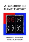 A Course in Game Theory by Martin J. Osborne and Ariel Rubinstein (1994, Paperback)