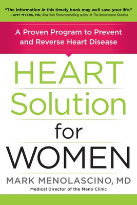 Heart Solution for Women: A Proven Program to Prevent and Reverse Heart Dise...