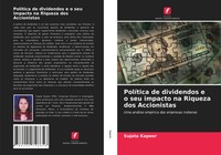 PolíTica De Dividendos E O Seu Impacto Na Riqueza Dos Accionistas Sujata Kapoor