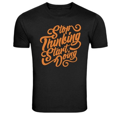 Stop Thinking Start Doing Motivational Quote T-Shirt