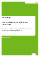 Thomas Rieger | Die Regulierung Von NatüRlichen Monopolen | Taschenbuch (1999)