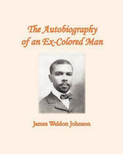 The Autobiography of an Ex-Colored Man by James Johnson (2010, Trade ...