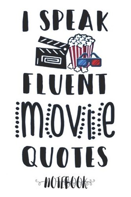 I Speak Fluent Movie Quotes: Journal für Filmfans und
