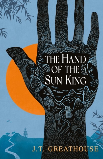 The Hand of the Sun King by J.T. Greathouse - - Image 3
