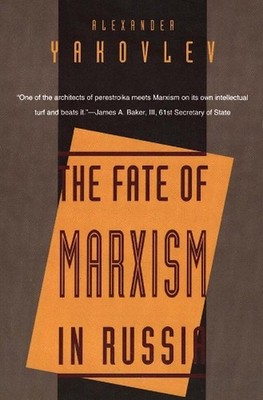 The Fate of Marxism in Russia by Alexander N. Yakovlev (English) Paperback Book