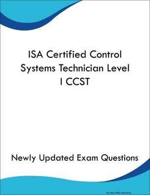 ISA Certified Control Systems Technician Level I CCST Study Guide Prep Book