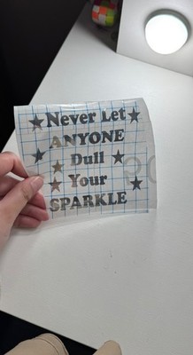 Never Let Everyone Dull Your Sparkle Vinyl Silber Aufkleber