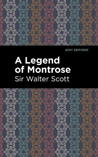 Thumbnail - Walter, Sir Scott A Legend Of Montrose (taschenbuch) Mint Editions (us