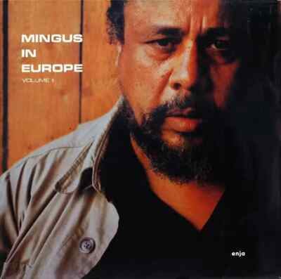 LP Charles Mingus Quintet Featuring Eric Dolphy Mingus In Europe Volume II