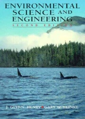 Environmental Science and Engineering - Paperback By J. Glynn Henry - VERY GOOD