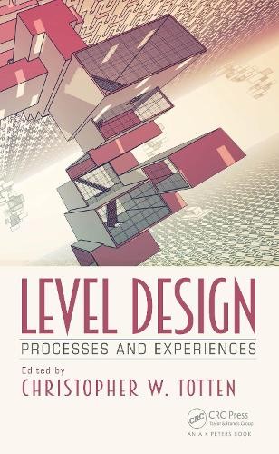 Level Design by Christopher W. Totten - 9781032276717