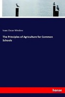 Isaac Oscar Winslow | The Principles Of Agriculture For Common Schools | Buch