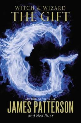 The Gift by Patterson, James; Rust, Ned