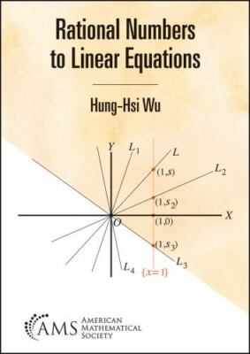 Rational Numbers to Linear Equations, Paperback by Wu, Hung-his, Brand New, F...