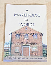 A Warehouse of Words: A Gallimaufry Sparry, John