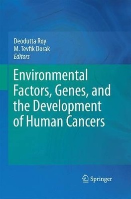 Environmental Factors, Genes, and the Development of Human Ca... - 9781489982193