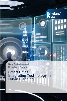 Nima Farhadimanesh (u. a.) | Smart Cities Integrating Technology in Urban...