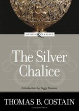 The Silver Chalice Perfect Thomas B. Costain