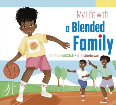 MY LIFE WITH A BLENDED FAMILY by SCHUH, MARI Paperback Self Help Business