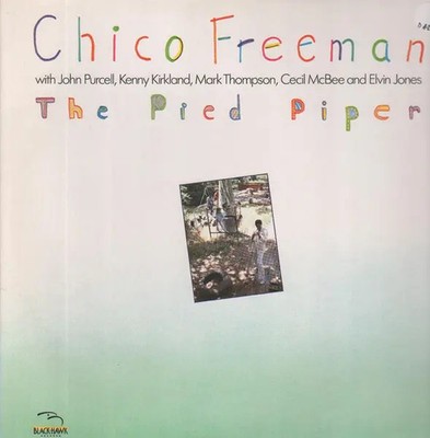 Chico Freeman The Pied Piper NEAR MINT Blackhawk Records Vinyl LP