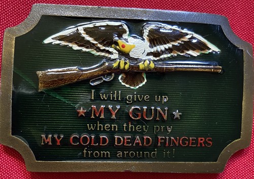 WILL GIVE UP MY GUN COLD DEAD PRY FINGERS EAGLE RIFLE VINTAGE BELT