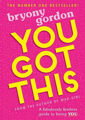 You Got This: A fabulously fearless guide to being YOU, Gordon, Bryony, New cond
