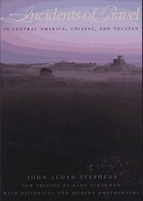 INCIDENTS OF TRAVEL IN CENTRAL AMERICA, CHIAPAS AND By John Lloyd Stephens VG