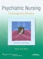 PSYCHIATRIC NURSING CONTEMPORARY PRACTICE _ 4TH EDITION. By Mary Ann Boyd Phd