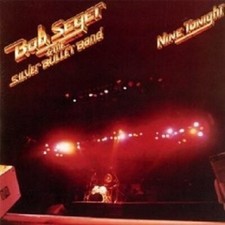 BOB & THE SILVER BULLET SEGER "NINE TONIGHT" CD NEW