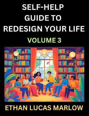 Ethan Lucas Marlow | Self-help Guide to Redesign Your Life (Part 3) | Buch