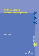 ALCIDE DE GASPERI'S EUROPE (EUROCLIO) By Daniela Preda **BRAND NEW**
