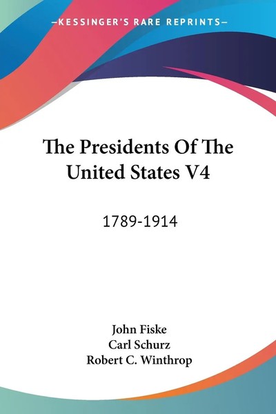 John Fiske (U. A.) | The Presidents Of The United States V4 | Taschenbuch (2007)-image