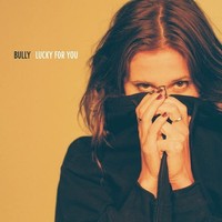 Bully - Lucky For You - Vinyl Record - G1398Z