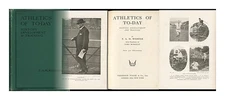 WEBSTER, F. A. M. Athletics of To-Day : History, Development and Training / by F