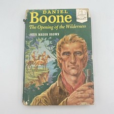 Vintage Daniel Boone The Opening of the Wilderness John Mason Brown HC DJ 1952