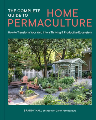 #ad The Complete Guide to Home Permaculture: How to Transform Your Yard into a T... $18.45