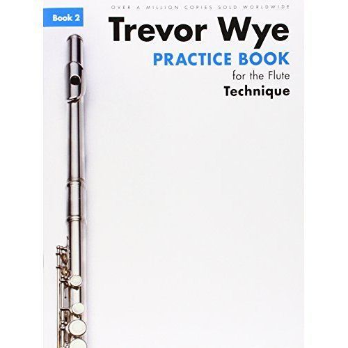 Trevor Wye Practice Book for the Flute Book 2: Book 2 - Technique by Not...