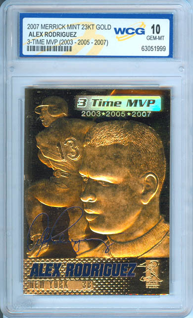 2007 ALEX RODRIGUEZ NY YANKEES 3-TIME MVP 23K GOLD SCULPTED CARD - GEM MINT 10