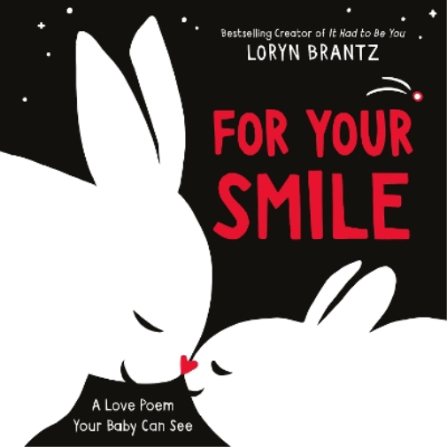 Loryn Brantz For Your Smile (Libro di cartone) Love Poem Your Baby Can See