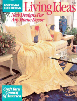 Living Ideas Knitting Crocheting New Home Decor Designs Craft Yarn Council 1989