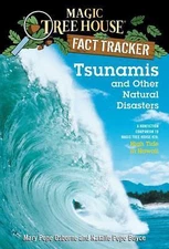 Tsunamis and Other Natural Disasters: A Nonfiction Companion to Magic Tree House