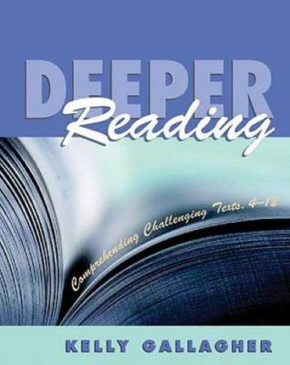 Deeper Reading: Comprehending Challenging Texts, 4-12 - Paperback - VERY GOOD