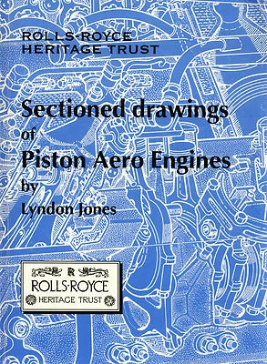 The Rolls-Royce Heritage Trust: Sectioned Drawings of Piston Aero Engines