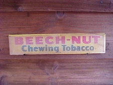 Vintage Beech-Nut Chewing Tobacco Metal Sign New Old Stock 15 3/4in. x 3 3/4in