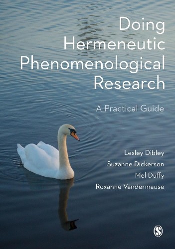 Doing Hermeneutic Phenomenological Research by Lesley Dibley,... - 9781526485731