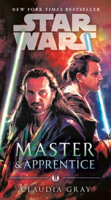 Master & Apprentice (Star Wars) (Star Wars) by Gray, Claudia