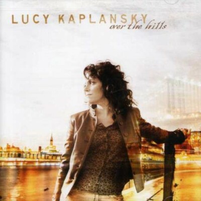 OVER THE HILLS, Lucy Kaplansky, Very Good , audioCD